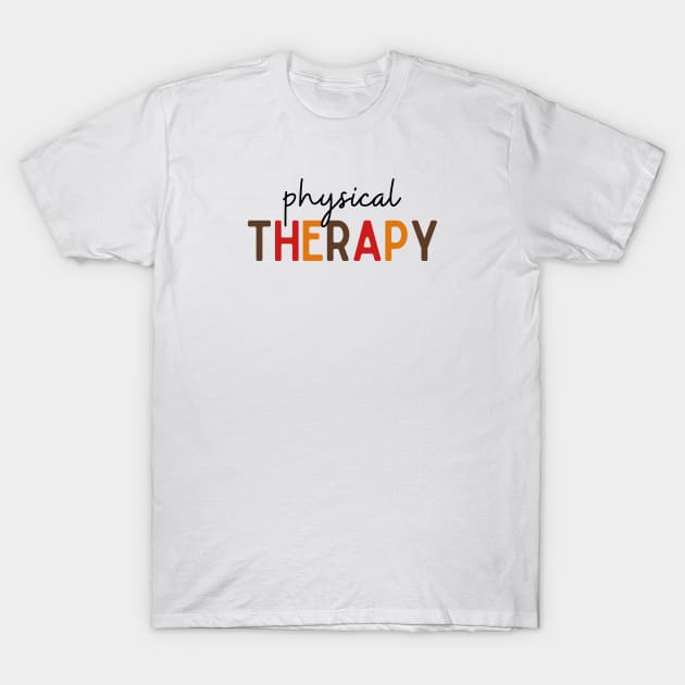 Fall Physical Therapy Design T-Shirt by MadebyOTBB